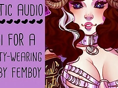 My Panties-Wearing Submissive Femboy - My Fine Female - Erotic Audio ASMR Roleplay Lady Aurality