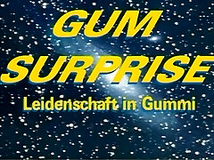 Gum surprise