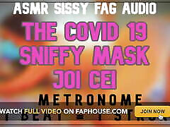 AUDIO ONLY - The Covid 19 sniffy mask JOI cibola culo