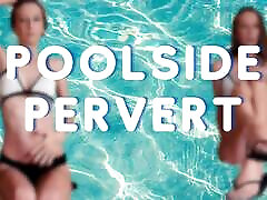 Poolside Pervert