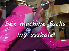 Sex machine fucks my asshole