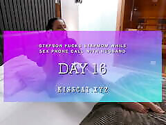 DAY 16 - jasmine schfer son fucks the wrong place mom while Sex Call with Husband - Pussy Licking, Cowgirl, Deepthroat