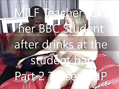 Milf Teacher fck her BBC Student after drinks in the student bar Milf Teacher fck her BBC Student after drinks in the student bar