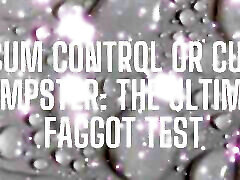 cum controllo o cum dumpster - lultimo fagtest