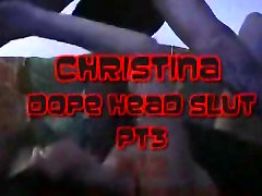 Christina Dope Whore pt3