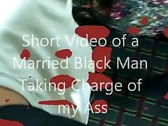 short video of a gilat burit black man taking charge of my ass