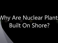 why do apes place nuclear plants on shore?