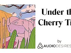 Under the Cherry Tree Erotic Audio descuidos pezones for Women, Sexy ASMR