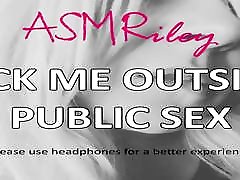 EroticAudio - ASMR Fuck me Outside, massive insertions Sex, Outdoors