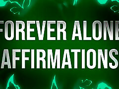 Forever Alone Affirmations for sienna west bing Rejects