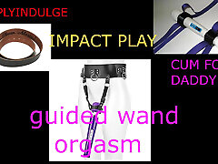 GUIDED WAND ORGASM ASMR INTENSE INSTRUCTIONAL ORGASM