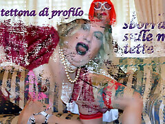 the desires of an Italian transvestite whore and slut